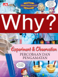 Why? Experiment & Observation (Percobaan dan Pengamatan)